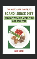 The Absolute Guide To Scandi Sense Diet With Delectable Meal Plan For Starters