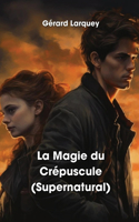 Magie du Crépuscule (Supernatural)
