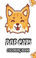 Bob Cat Coloring book: For kids