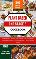 Plant Based Ckd Stage 5 Cookbook