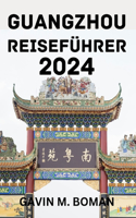 Guangzhou Reiseführer 2024.