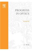 Progress in Optics Volume 3: (3 Progress in Optics)