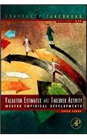 Takeover Activity, Valuation Estimates, and Sources of Merger Gains: Modern Empirical Developments