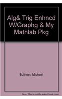 Alg& Trig Enhncd W/Graphg & My Mathlab Pkg