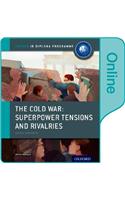 Cold War - Tensions and Rivalries: Ib History Online Course Book