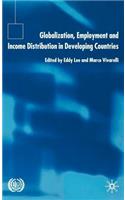 Globalization, Employment and Income Distribution in Developing Countries