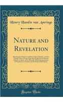 Nature and Revelation: Showing the Present Condition of the Churches, and the Change Now to Come Upon the World, by the Second Advent, in Spirit, of the Messiah, with Interpretations of Prophecies in Daniel, and the Book of Revelation (Classic Repr