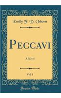 Peccavi, Vol. 1: A Novel (Classic Reprint)