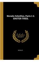 Novalis Schriften, Parts 1-2. ERSTER THEIL