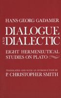 Dialogue and Dialectic: Eight Hermeneutical Studies on Plato(English)