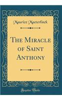 The Miracle of Saint Anthony (Classic Reprint)