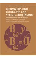 Grammars and Automata for String Processing: From Mathematics and Computer Science to Biology, and Back