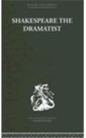Shakespeare the Dramatist