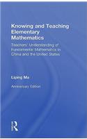 Knowing and Teaching Elementary Mathematics: Teachers' Understanding of Fundamental Mathematics in China and the United States