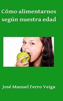 Cómo alimentarnos según nuestra edad