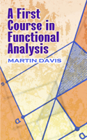 First Course in Functional Analysis