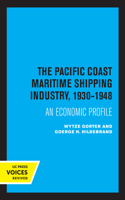 The Pacific Coast Maritime Shipping Industry, 1930-1948