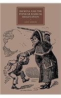 Dickens and the Popular Radical Imagination