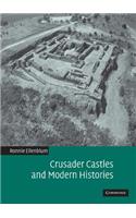 Crusader Castles and Modern Histories