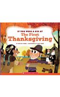 If You Were a Kid at the First Thanksgiving (If You Were a Kid) (Library Edition)