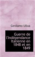 Guerre de L'Indacpendance Italienne En 1848 Et En 1849