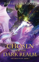 Chosen Of The Dark Realm: (1 The Great Plan)
