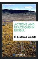 Actions and Reactions in Russia