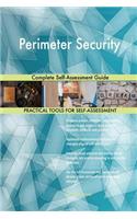Perimeter Security Complete Self-Assessment Guide
