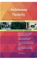 Architecture Flexibility A Complete Guide