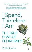 I Spend, Therefore I am