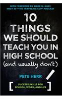 10 Things We Should Teach You in High School and Usually Don't