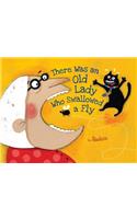 There Was an Old Lady Who Swallowed a Fly