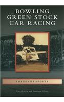 Bowling Green Stock Car Racing