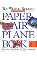 The World Record Paper Airplane Book