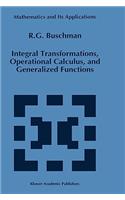 Integral Transformations, Operational Calculus, and Generalized Functions