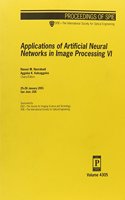 Applicatns of Artificl Neural Netwks Image Proc Vi