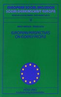 European Perspectives on Elderly People Altere Menschen Aus Europaischen Blickwinkeln