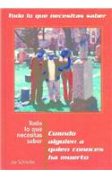 Todo Lo Que Necesitas Saber Sobre Cuando Alguien a Quien Conoces Ha Mureto (Everything You Need to Know When Someone You Know Has Been Killed)