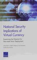 National Security Implications of Virtual Currency