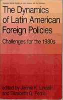 The Dynamics of Latin American Foreign Policies: Challenges for the 1980s