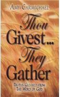 THOU GIVEST THEY GATHER