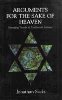Arguments for the Sake of Heaven: Emerging Trends in Traditional Judaism