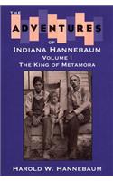 Adventures of Indiana Hannebaum: Volume I