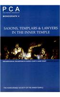 Saxons, Templars and Lawyers in the Inner Temple: Archaeological Excavations in Church Court and Hare Court