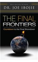 The Final Frontiers