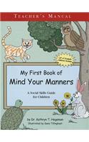 My First Book of Manners Teacher's Manual: A Social Skill Guide for Children [With CDROM]