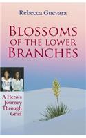 Blossoms of the Lower Branches, a Hero's Journey Through Grief