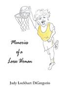 Memories of a Loose Woman