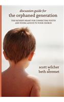 Discussion Guide for The Orphaned Generation