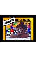 Don't Be a Bully
